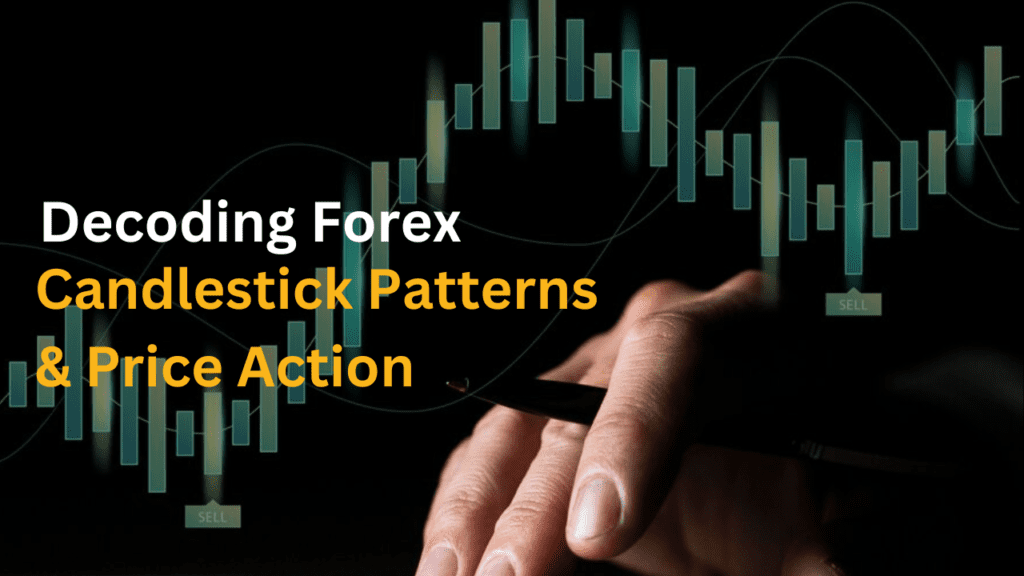 Decoding Forex Candlestick Patterns & Price Action